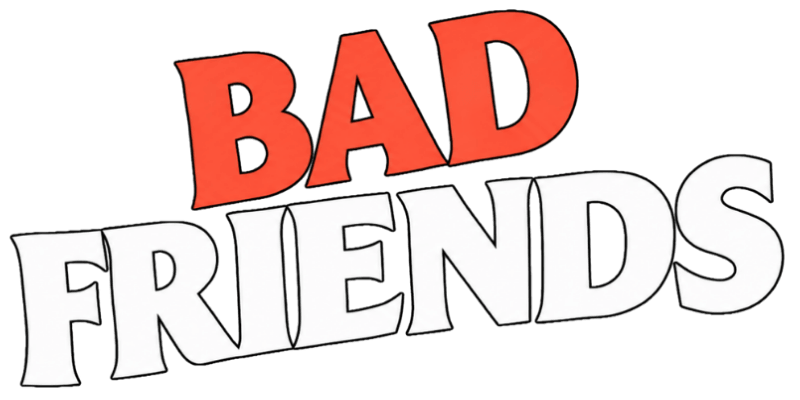 Bad Friends Merch