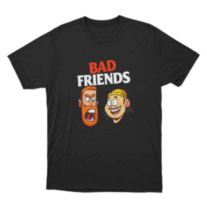 Bad Friends Podcast Unisex T Shirt Black