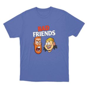 Bad Friends Podcast Unisex T Shirt Blue