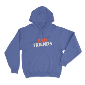 Bad Friends Unisex Hoodie Blue